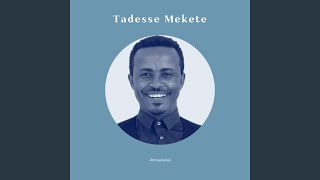 Tadesse Mekete  Ere Gobez [upl. by Pellet17]