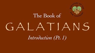 Galatians Pt 1 Introduction [upl. by Lolande]