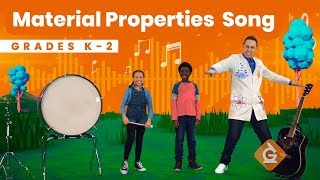 The Material Properties SONG  Science for Kids  Grades K2 [upl. by Enutrof]