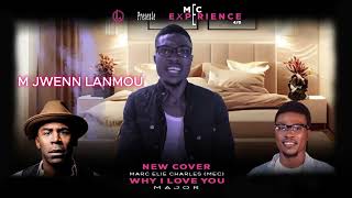 Major  Why I love you  Official cover by MEC Marc Elie Charles  Lyrics video [upl. by Francesco]