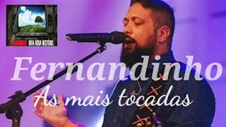 Fernandinhoas mais tocadasálbum uma nova história [upl. by Asiralc774]