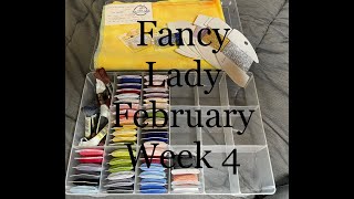 Flosstube Extra Fancy Lady Februry Week Four 2023 [upl. by Adnim]