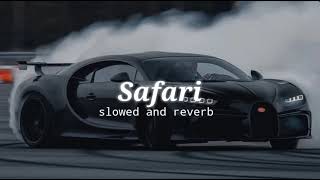 SAFARI  slowed and reverb [upl. by Nessy]