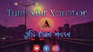 New Song Tumi Mur Xorotor Assamese Lyrical Video  Song By Diganta Bharati  Anikeit Saurav Borah [upl. by Eleonora580]