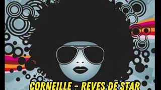 Corneille  Reves de star [upl. by Blalock]