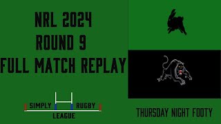 FULL MATCH REPLAY  NRL 24  South Sydney Rabbitohs vs Penrith Panthers [upl. by Chip472]