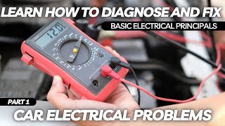 Learn How to Diagnose and Fix Car Electrical Problems Series  Part 1 Basic Electrical Principals [upl. by Kelton]