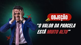 Objeção o valor da parcela está muito alto [upl. by Aisetal]