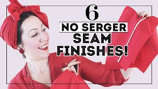 6 PROFESSIONAL SEAM FINISHES you can do without a serger or overlocker Try something new [upl. by Merril]