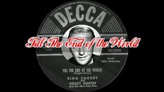 Bing Crosby and Grady Martin  Till The End of the World 1952 Mono [upl. by Eirollam]