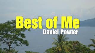 Daniel Powter  Best Of Me Lyrics [upl. by Lyrehs]