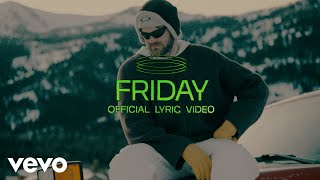 The Chainsmokers Fridayy  Friday Official Lyric Video [upl. by Amund]