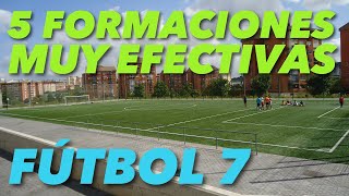 5 FORMACIONES EFECTIVAS PARA FUTBOL 7 [upl. by Sara]