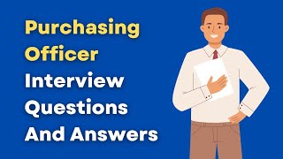 Purchasing Officer Interview Questions And Answers [upl. by Norrehc608]