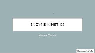 Enzyme Kinetics [upl. by Ocinom]