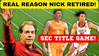 REAL REASON SABAN RETIRED TENNESSEE FOOTBALL amp BASKETBALL ALABAMA FOOTBALL SOUTH CAROLINA BASKET [upl. by Gaultiero828]