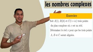 les nombres complexes 2 bac exercices  3 points alignés complexes  nombre complexe est réel [upl. by Yrrab197]