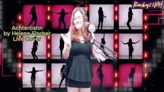 ACHTERBAHN by HELENE FISCHER LIVE COVER [upl. by Cleodal523]