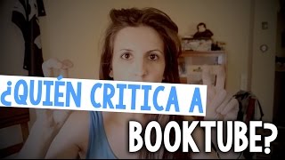 ¿Quién critica a booktube [upl. by Rihana603]