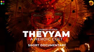 THEYYAM  A Heroic Cult  Short Documentary  Fajjowski Studios [upl. by Elinad490]