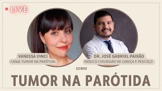 Live com dr José Gabriel Paixão cirurgião de cabeça e pescoço sobre tumor na parótida [upl. by Ariahay]