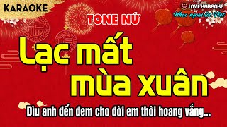 Karaoke Lạc Mất Mùa Xuân Tone Nữ  Love Karaoke [upl. by Kowtko747]