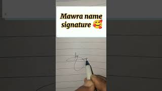 Mawra name signature 🥰signature art youtube youtubeshorts ytshorts [upl. by Eldoria83]