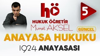 5  1924 Anayasası  Anayasa Hukuku [upl. by Sueaddaht36]