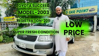 Toyota SucceedUsed CarLow PriceBangla Car ReviewModel2003Registration2011 [upl. by Girvin156]