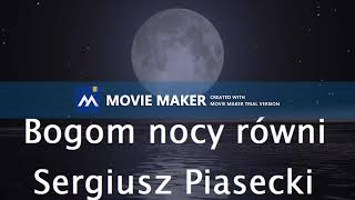 000 Bogom nocy równi  Sergiusz Piasecki [upl. by Mussman]