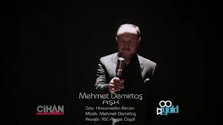 MEHMET DEMİRTAŞ  AŞK KLİP [upl. by Ignacia]