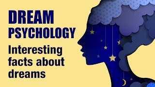 14 Interesting Psychological Facts About Dreams [upl. by Edgardo247]