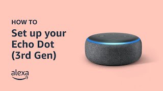 How to set up your Echo Dot 3rd Gen  Amazon Echo [upl. by Estren]