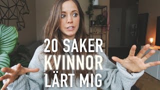 20 saker kvinnor lärt mig Internationella Kvinnodagen  8 mars [upl. by Sykleb]