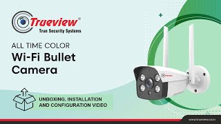 Trueview 3MP WiFi Bullet Camera Unboxing Installation and Configuration [upl. by Peih764]