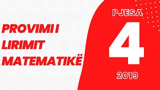 Provimi i Lirimit në Matematikë Qershor 2019 pjesa e katërt [upl. by Urion]