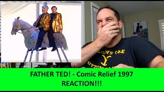 American Reacts to FATHER TED  Comic Relief 1997 REACTION [upl. by Conlee]