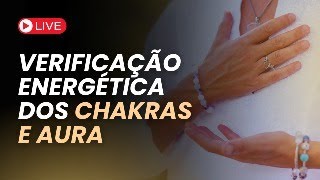 Verificação energética dos chakras e aura [upl. by Denman]