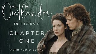 ASMR Audio Books Outlander Chapter 1  Rain Sounds for a Relaxing Sleep [upl. by Sachi]