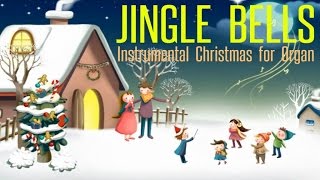 Jingle Bells  Instrumental Christmas for Organ [upl. by Aubrie628]