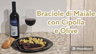 Braciole di Maiale con Cipolla e Olive [upl. by Nhtanhoj]