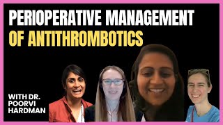 425 Perioperative Management of Antithrombotics with Dr Poorvi Hardman [upl. by Waly83]