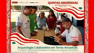 QUINTAS AMERÍNDIAS  Projeto Amazônia Revelada [upl. by Anayad]