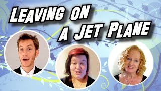 Leaving on a Jet Plane  A Cappella Cover ATB arrangement [upl. by Gabbie]