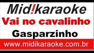 Vai no cavalinho  Gasparzinho  Midi Karaoke playback trilha [upl. by Nahbois]