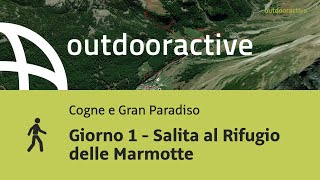 Giorno 1  Salita al Rifugio delle Marmotte [upl. by Ettenad788]