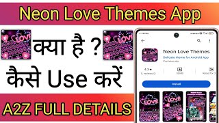 Neon Love Themes App Kaise Use Kare  How To Use Neon Love Themes App [upl. by Tiat739]