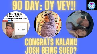 90 Day Oy Vey Congrats Kalani Josh Being Sued Gabe’s GoFundMe 90dayfiance realitytv tlc [upl. by Earej572]