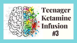 Teenager Ketamine Infusion Experience 3 [upl. by Lytsirhc232]