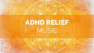 ADHD Relief Music  Increase Focus  Concentration  Memory  Binaural Beats  Focus Music [upl. by Edac625]